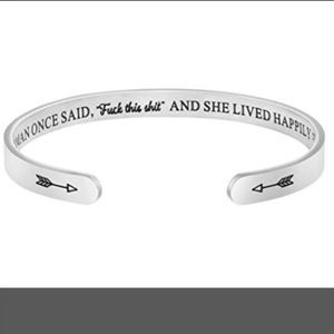 Bracelet A Wise Women Once said F*#k This💩 and She lived Happily ever After NEW